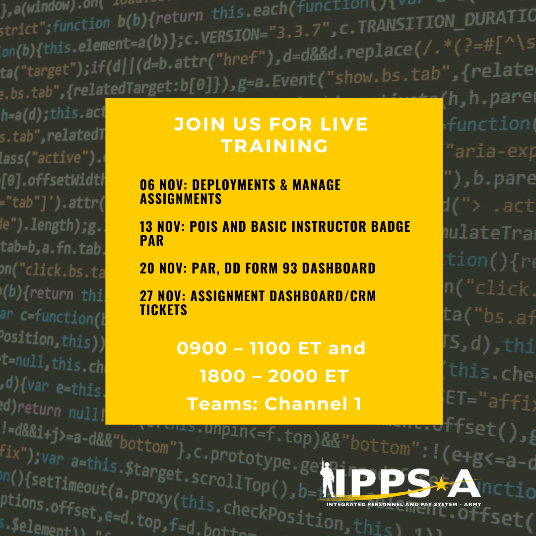 Join us for live training! 06 NOV: Deployments & manage assignments 13 NOV: POIs and Basic instructor badge par 20 nov: Par, dd form 93 dashboard 27 nov: Assignment dashboard/crm tickets @ 0900 – 1100 ET and 1800 – 2000 ET Teams: Channel 1